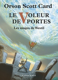 Orson Scott Card - Les mages de Westil Tome 2 : Le voleur de portes.