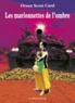 Orson Scott Card - Les marionnettes de l'ombre.