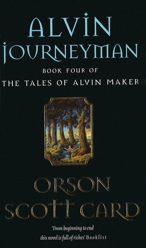 The Tales of Alvin Maker. Book 4, Alvin Journeyman