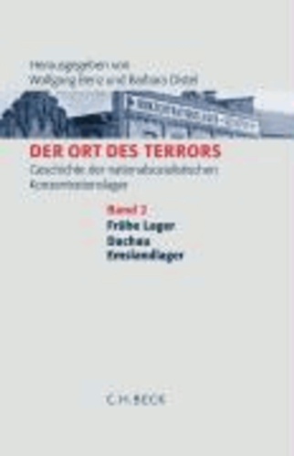 Ort des Terrors 2 - Geschichte der nationalsozialistischen Konzentrationslager. Band 2 Frühe Lager Dachau, Emslandlager.
