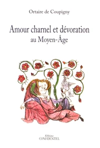 Amour charnel et dévoration au Moyen-Age