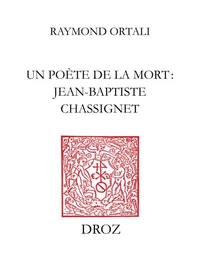 Un Poète de la mort : Jean-Baptiste Chassignet