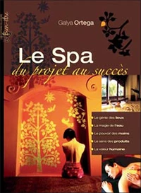 Le spa : l'univers du bien-être