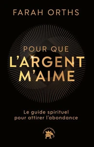 Pour que l'argent m'aime