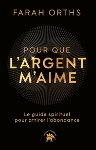 Pour que l'argent m'aime