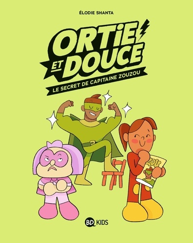 Ortie et Douce, Tome 02. Le Secret de Capitaine Zouzou