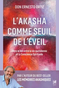 L'Akasha comme seuil de l'éveil