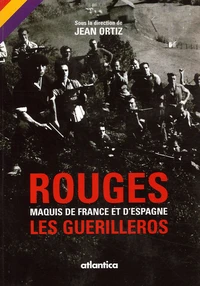 Rouges: maquis de France et d'Espagne