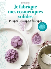 Je fabrique mes cosmétiques solides