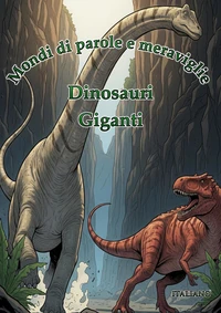 Mondi di Parole e Meraviglie: Dinosauri