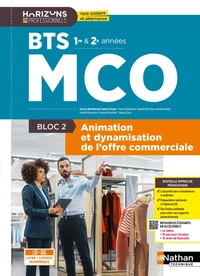 Bloc 2 - Animation et dynamisation de l'offre commerciale - BTS MCO 1re et 2e années - Coll. Horizons Professionnels BTS - Ed. 2026