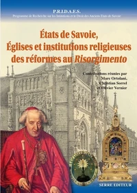 Etats de Savoie, églises et institutions religieuses des réformes au Risorgimento
