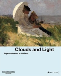 Ortrud Westheider - Clouds and Light Impressionism in Holland.