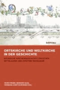 Ortskirche und Weltkirche vor und nach dem Zweiten Vatikanum