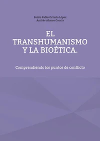 El Transhumanismo y la Bioética
