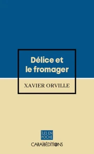 Délice et le fromager