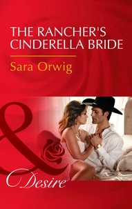 The Rancher's Cinderella Bride