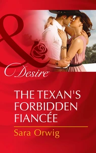 The Texan's Forbidden Fiancée