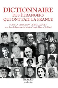 Dictionnaire des étrangers qui ont fait la France