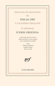 Discours de réception de Pascal Ory à l'Académie française et réponse d'Erik Orsenna