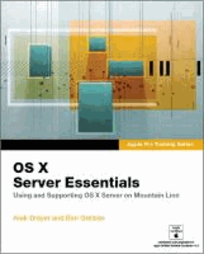 OS X Server Essentials: Using and Supporting OS X Server on Mountain Lion.