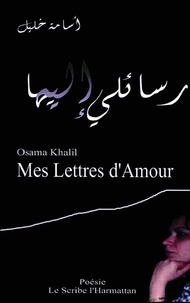 Osama Khalil - Mes lettres d'amour.