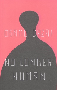 Osamu Dazai - No Longer Human.