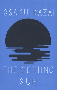 Osamu Dazai - The Setting Sun.