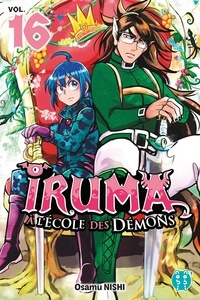 Osamu Nishi - Iruma à l'école des démons Tome 16 : .