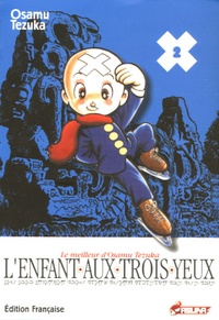 Osamu Tezuka - L'Enfant aux trois yeux Tome 2 : .