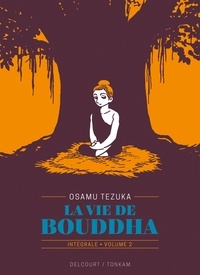 Téléchargements Pdf ebooks gratuits La vie de Bouddha Intégrale volume 2 par Osamu Tezuka 9782413009078 in French