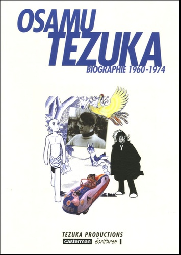 Osamu Tezuka - Osamu Tezeka - Tome 3, Biographie 1960-1974.