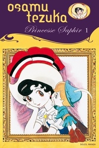 Osamu Tezuka - Princesse Saphir Tome 1 : .