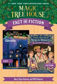 Magic Tree House Fact &amp; Fiction: Ghosts