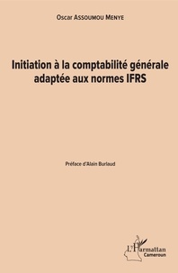 Tlchargement gratuit du rpertoire de l'ordinateur Initiation  la comptabilit gnrale adapte aux normes IFRS 9782343189772 par Oscar Assoumou Menye iBook