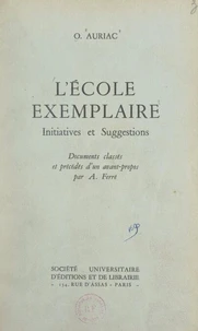 L'École exemplaire : initiatives et suggestions