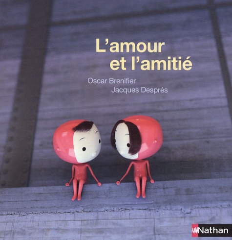 Oscar Brenifier et Jacques Desprès - L'amour et l'amitié.