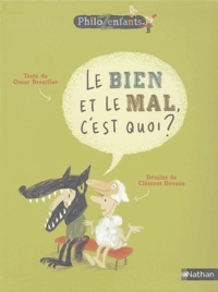 Oscar Brenifier et Clément Devaux - Le bien et le mal, c'est quoi ?.