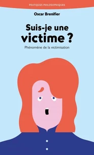 Suis-je une victime ?