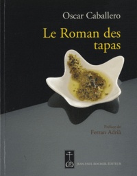 Le Roman des tapas - Lart de mettre les grands plats dans les petits.pdf