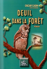Oscar Casin - Deuil dans la forêt.