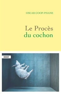Oscar Coop-Phane - Le procès du cochon.