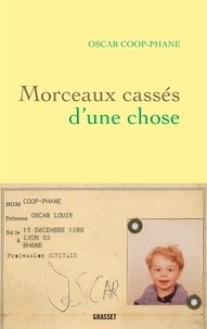 Téléchargements MOBI FB2 ebook gratuitement Morceaux cassés d'une chose 9782246812357 par Oscar Coop-Phane (French Edition)