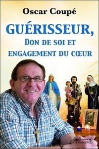 Oscar Coupé - Guérisseur, don de soi et engagement du coeur.