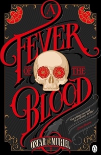 Oscar de Muriel - A Fever of the Blood - A Victorian Mystery Book 2.