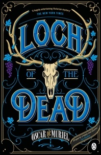 Oscar de Muriel - Loch of the Dead - Frey &amp; McGray Book 4.