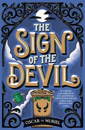 The Sign of the Devil. The Final Frey &amp; McGray Mystery – All Will Be Revealed…