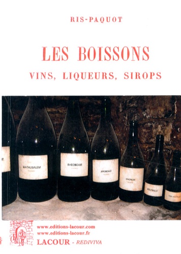 Oscar-Edmond Ris-Paquot - Les boissons - Vins, liqueurs, sirops.