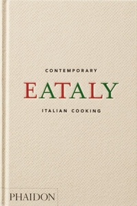 Oscar Farinetti - Eataly - Contemporary Italian Cooking.