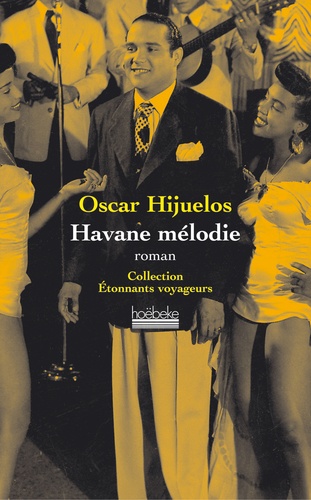 Oscar Hijuelos - Havane mélodie.